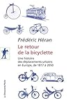 Le retour de la bicyclette: une histoire des déplacements urbains en Europe, de 1817 à 2050
