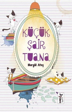 Küçük Şair Tuana (Paperback)