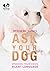 Ask Your Dog: Speaking Your...