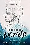 Before I Had the Words: On Being a Transgender Young Adult