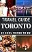 Toronto 2019 : 20 Cool Things to do during your Trip to Toronto: Top 20 Local Places You Can't Miss! (Travel Guide Toronto - Canada)
