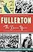 Fullerton by Sylvia Palmer Mudrick