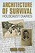 Architecture of Survival: Holocaust Diaries (WW2 Memoirs Book 1)