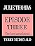 JULIE THOMAS: Episode Three