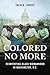 Colored No More by Treva B. Lindsey
