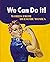We Can Do It!: Words From A...