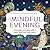 A Mindful Evening: Complete each day with a calm mind and open heart