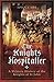The Knights Hospitaller by John Carr