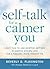 Self-Talk for a Calmer You: Learn how to use positive self-talk to control anxiety and live a happier, more relaxed life