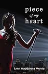 Piece of My Heart by Lynn Maddalena Menna