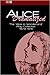 Alice Dramatized: The Alice in Wonderland Play Collection 1879-1915