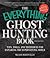 The Everything Ghost Hunting Book: Tips, Tools, and Techniques for Exploring the Supernatural World