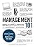 Management 101: From Hiring and Firing to Imparting New Skills, an Essential Guide to Management Strategies