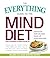 The Everything Guide to the MIND Diet: Optimize Brain Health and Prevent Disease with Nutrient-dense Foods