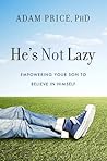 He's Not Lazy: Em...