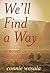 We'll Find a Way (The House on 4th Street Book 1)