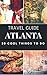 ATLANTA : 20 Cool Things to do during your Trip to Atlanta in 2023: Top 20 Local Places You Can't Miss! (Travel Guide Atlanta - Georgia USA )