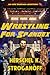 Wrestling for Spandex: A Herc Braveman Adventure