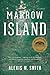 Marrow Island: A Literary Pacific Northwest Eco-Thriller – A Journalist's Investigation into Cults and Dark Secrets