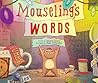 Mouseling's Words by Shutta Crum
