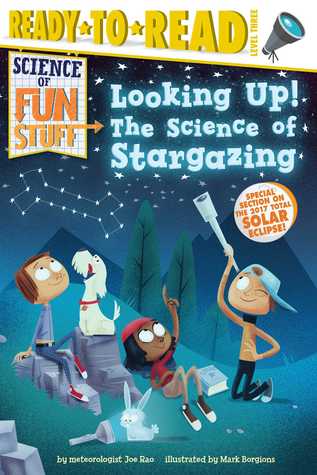 Looking Up!: The Science of Stargazing (Ready-to-Read Level 3) (Science of Fun Stuff)