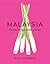 Malaysia: Recipes From a Family Kitchen
