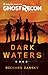 Dark Waters (Tom Clancy's Ghost Recon Wildlands, #1)