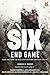 Six: End Game: Based on the...
