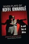 Seven Plays of Koffi Kwahulé: In and Out of Africa