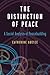 The Distinction of Peace: A Social Analysis of Peacebuilding (Configurations: Critical Studies Of World Politics)
