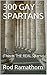 300 Gay Spartans: (This Is THE REAL Sparta) (Just Another Average Day In Sparta Book 1)