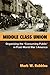 Middle Class Union: Organizing the ‘Consuming Public’ in Post-World War I America (Class : Culture)