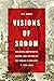 Visions of Sodom: Religion,...