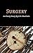 Surgery: An Early Story By C.S. MacCath
