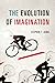 The Evolution of Imagination