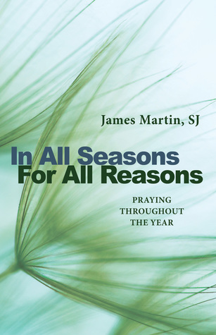 In All Seasons, For All Reasons: Praying Throughout the Year (Paperback)