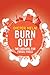 Burn Out by Dieter Helm