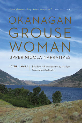 Okanagan Grouse Woman: Upper Nicola Narratives (Hardcover)