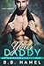 Your Daddy (Big Daddy, #3)