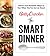 Betty Crocker The Smart Dinner: Clever and Versatile Ways to Use What You’ve Got on Hand (Betty Crocker Cooking)