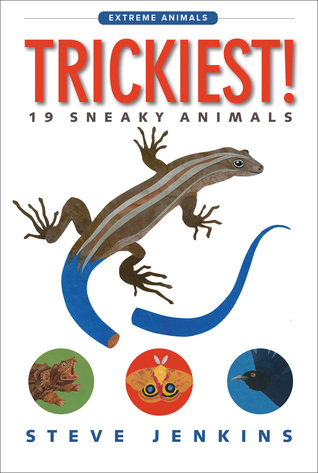 Trickiest!: 19 Sneaky Animals (Extreme Animals, 2)