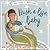 Hush a Bye, Baby by Alyssa Satin Capucilli