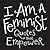 I Am a Feminist: Quotes That Empower