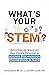 What's Your STEM?: Activiti...