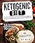 Ketogenic Diet: The Only Ul...