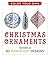 Color Your Own Christmas Ornaments: Features 50 3D Punch-Out Designs