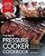 The New Pressure Cooker Cookbook by Jake Grogan