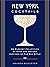 New York Cocktails: An Eleg...