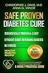 Diabetes:Safe and Proven Diabetes Cure: Scientifically proven Diabetes cure A-Z in 3 weeks, Insulin Resistance, Controlling Blood Sugar Levels, Weight Loss, Diabetes Meal Plan, Diabetes Exercise Plan