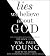 Lies We Believe About God